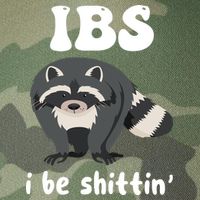 Ibs I Be Shittin Funny Joke Raccoon Legacy Tie Dye Trucker Hat