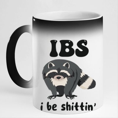 Ibs I Be Shittin Funny Joke Raccoon 11oz Black Color Changing Mug