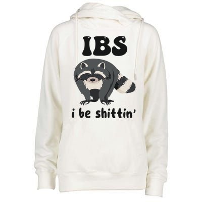 Ibs I Be Shittin Funny Joke Raccoon Womens Funnel Neck Pullover Hood