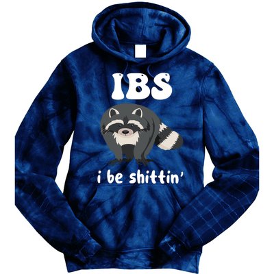 Ibs I Be Shittin Funny Joke Raccoon Tie Dye Hoodie