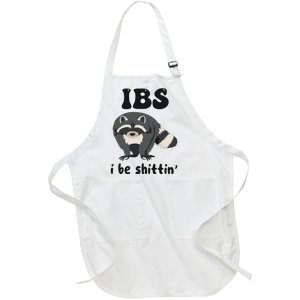 Ibs I Be Shittin Funny Joke Raccoon Full-Length Apron With Pockets