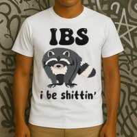 Ibs I Be Shittin Funny Joke Raccoon T-Shirt