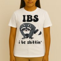 Ibs I Be Shittin Funny Joke Raccoon T-Shirt