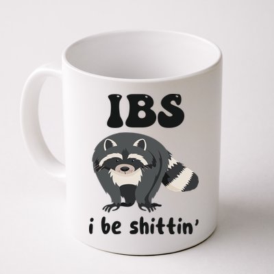 Ibs I Be Shittin Funny Joke Raccoon Mug