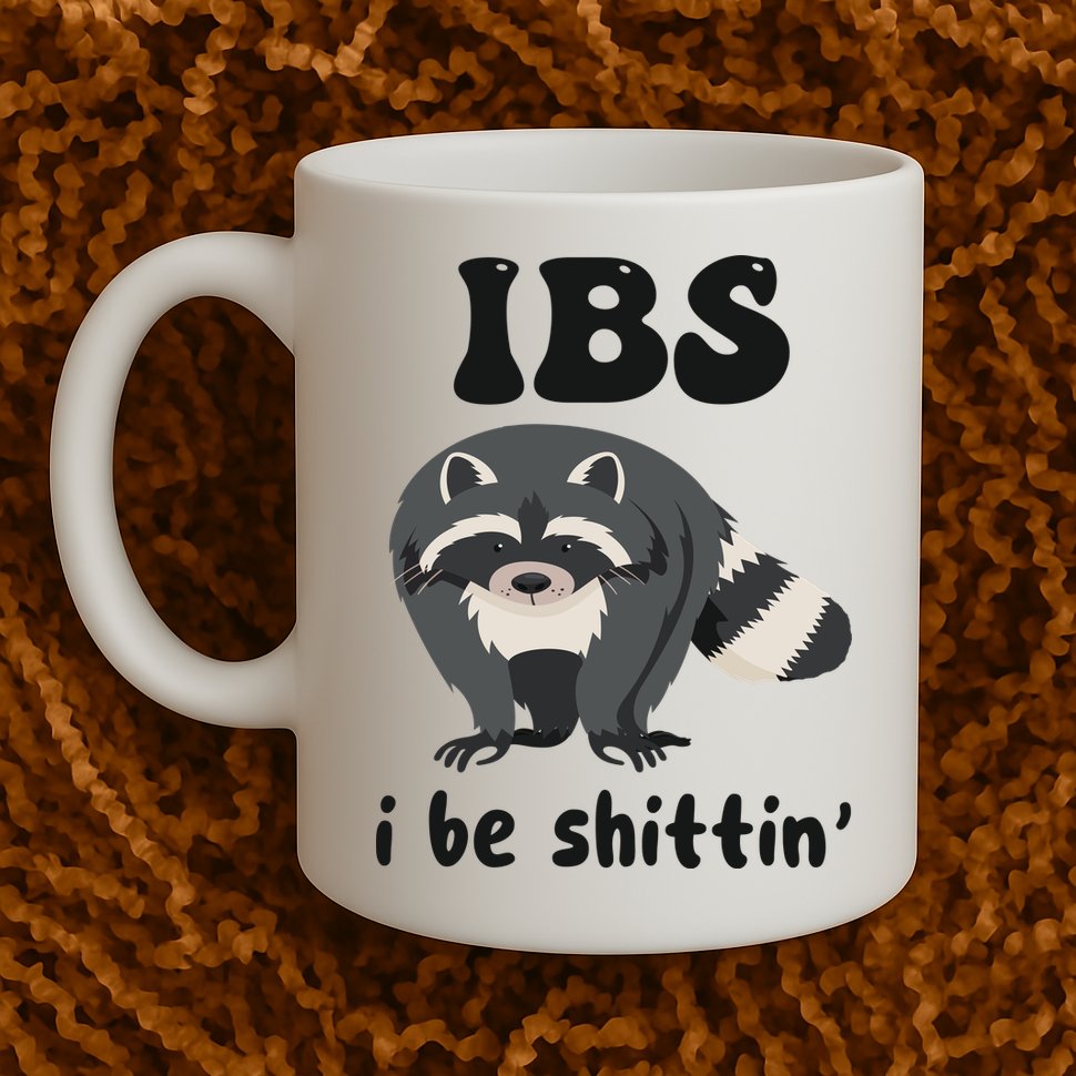 Ibs I Be Shittin Funny Joke Raccoon Mug