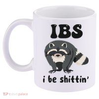 Ibs I Be Shittin Funny Joke Raccoon 11oz C Handle Ceramic Mug