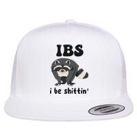 Ibs I Be Shittin Funny Joke Raccoon Flat Bill Trucker Hat
