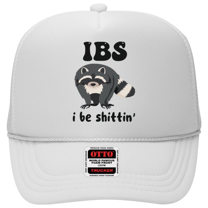 Ibs I Be Shittin Funny Joke Raccoon Trucker Hat