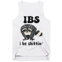 Ibs I Be Shittin Funny Joke Raccoon Tank Top