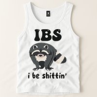 Ibs I Be Shittin Funny Joke Raccoon Tank Top