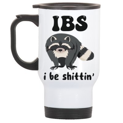 Ibs I Be Shittin Funny Joke Raccoon Stainless Steel Travel Mug