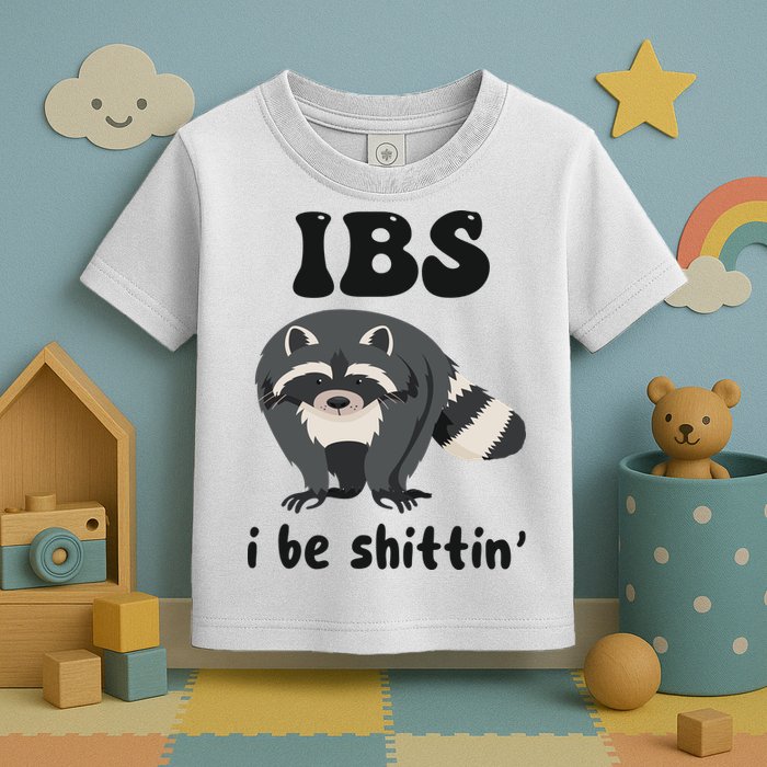 Ibs I Be Shittin Funny Joke Raccoon Toddler T-Shirt