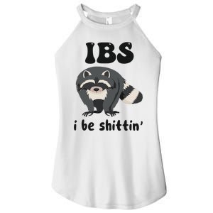 Ibs I Be Shittin Funny Joke Raccoon Women's Perfect Tri Rocker Tank