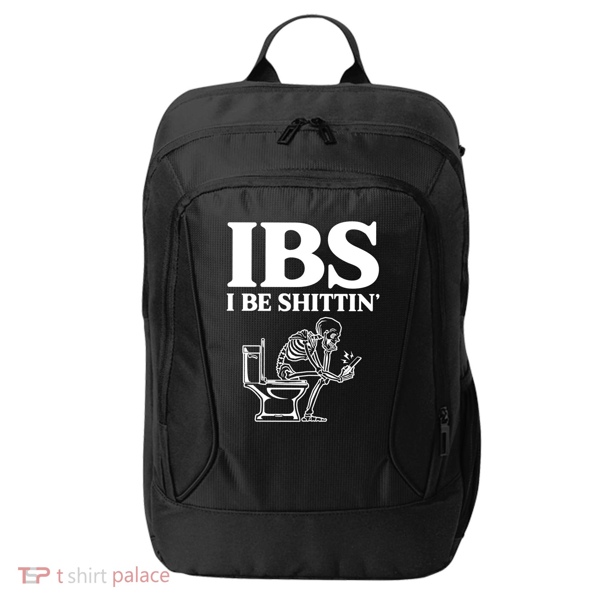 Ibs I Be Shittin Funny Skeleton City Backpack