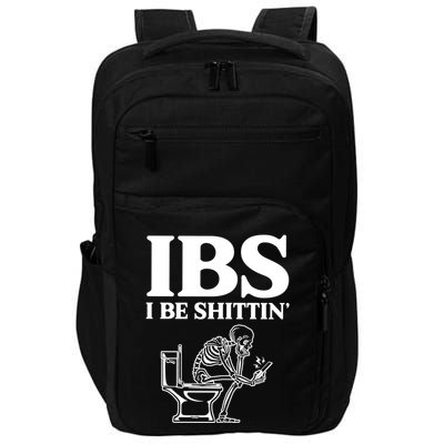Ibs I Be Shittin Funny Skeleton Impact Tech Backpack