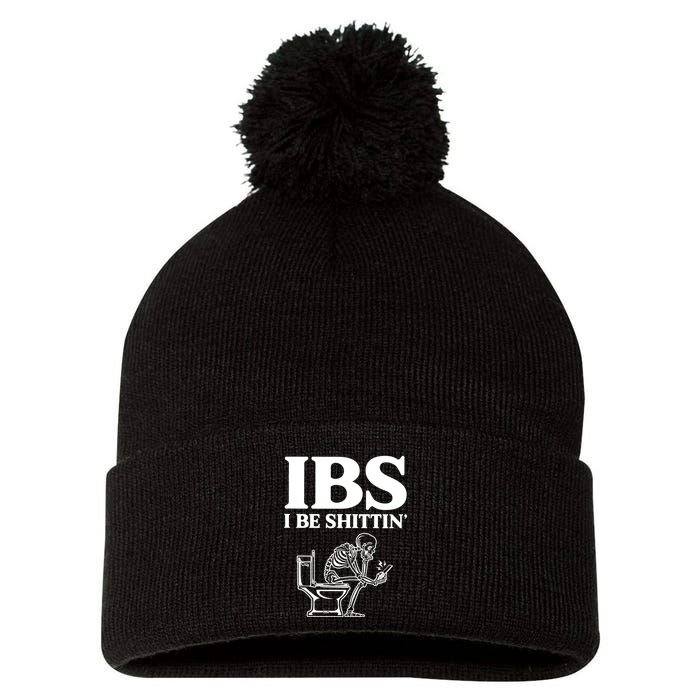 Ibs I Be Shittin Funny Skeleton Pom Pom 12in Knit Beanie