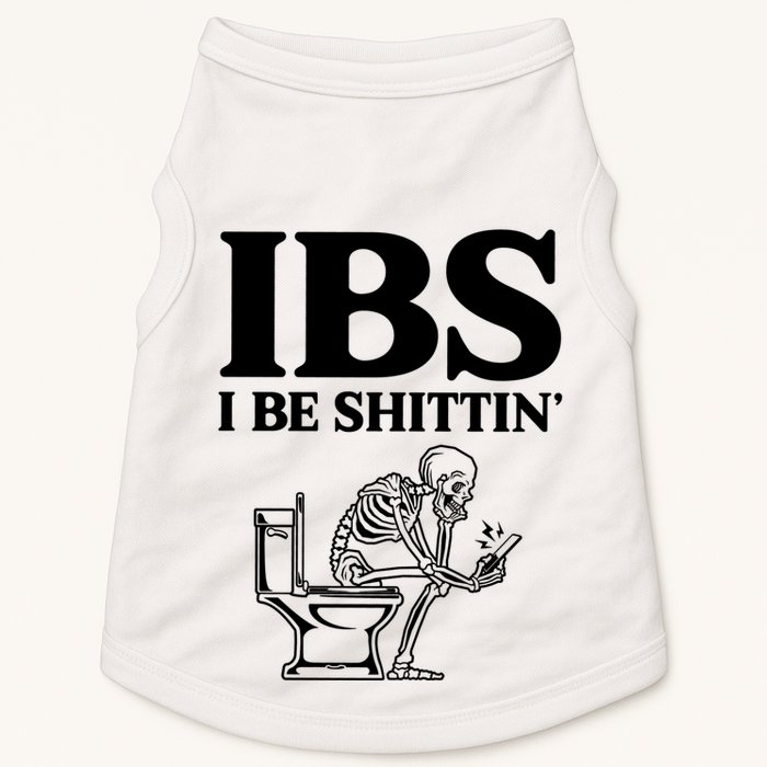 Ibs I Be Shittin Funny Skeleton Doggie Tank