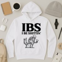 Ibs I Be Shittin Funny Skeleton Hoodie