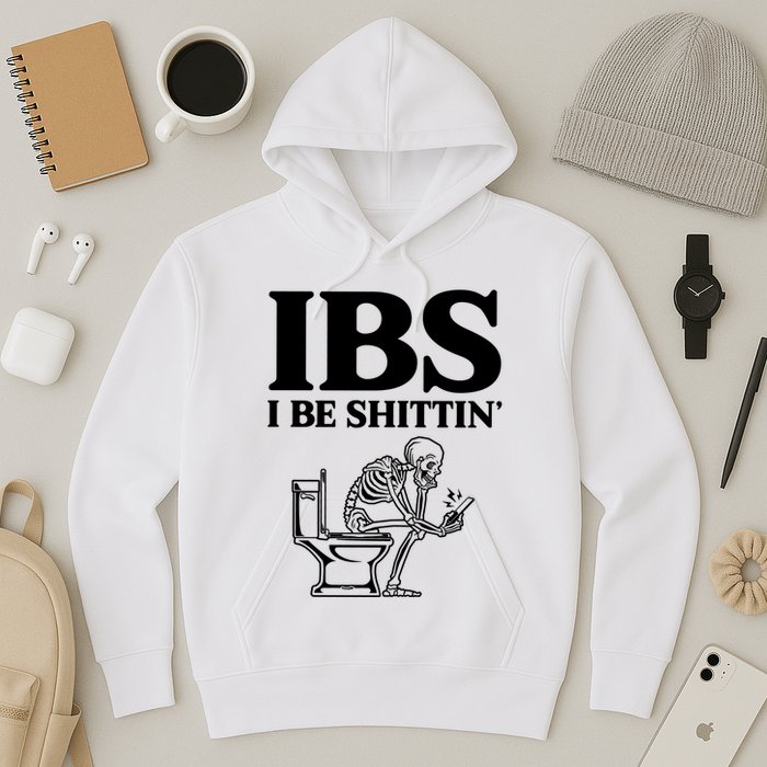 Ibs I Be Shittin Funny Skeleton Hoodie