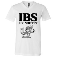 Ibs I Be Shittin Funny Skeleton V-Neck T-Shirt