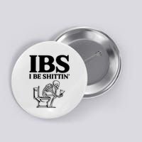 Ibs I Be Shittin Funny Skeleton Button