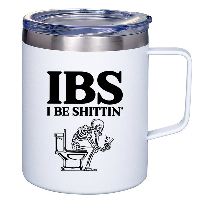 Ibs I Be Shittin Funny Skeleton 12oz Stainless Steel Coffee Mug