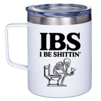 Ibs I Be Shittin Funny Skeleton 12oz Stainless Steel Coffee Mug