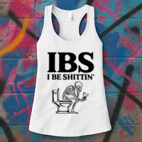 Ibs I Be Shittin Funny Skeleton Womens Tank Top