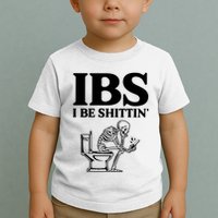 Ibs I Be Shittin Funny Skeleton Toddler T-Shirt