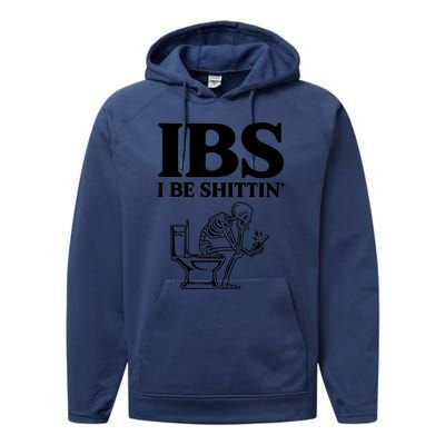 Ibs I Be Shittin Funny Skeleton Performance Fleece Hoodie