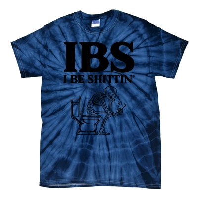 Ibs I Be Shittin Funny Skeleton Tie-Dye T-Shirt