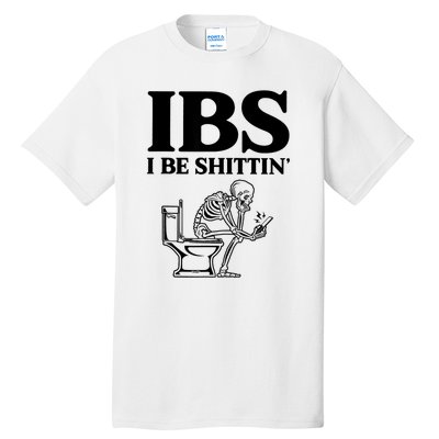 Ibs I Be Shittin Funny Skeleton Tall T-Shirt