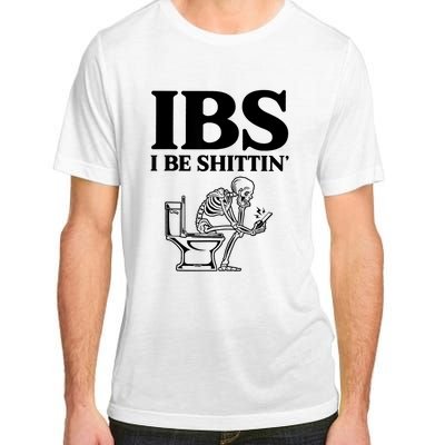 Ibs I Be Shittin Funny Skeleton Adult ChromaSoft Performance T-Shirt