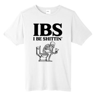 Ibs I Be Shittin Funny Skeleton Tall Fusion ChromaSoft Performance T-Shirt