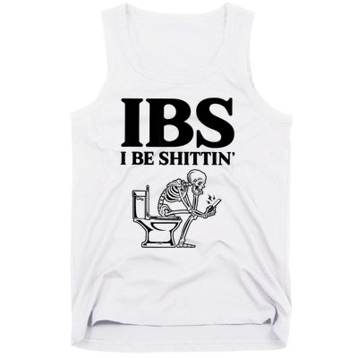 Ibs I Be Shittin Funny Skeleton Tank Top