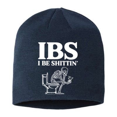 Ibs I Be Shittin Funny Skeleton Sustainable Beanie