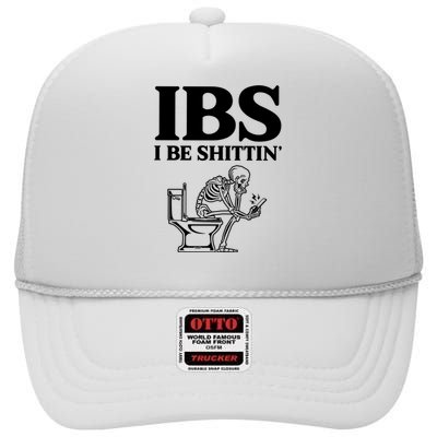 Ibs I Be Shittin Funny Skeleton High Crown Mesh Back Trucker Hat