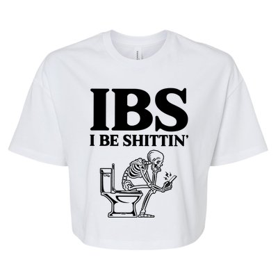 Ibs I Be Shittin Funny Skeleton Bella+Canvas Jersey Crop Tee