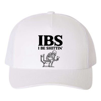 Ibs I Be Shittin Funny Skeleton Yupoong Adult 5-Panel Trucker Hat