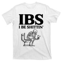 Ibs I Be Shittin Funny Skeleton T-Shirt