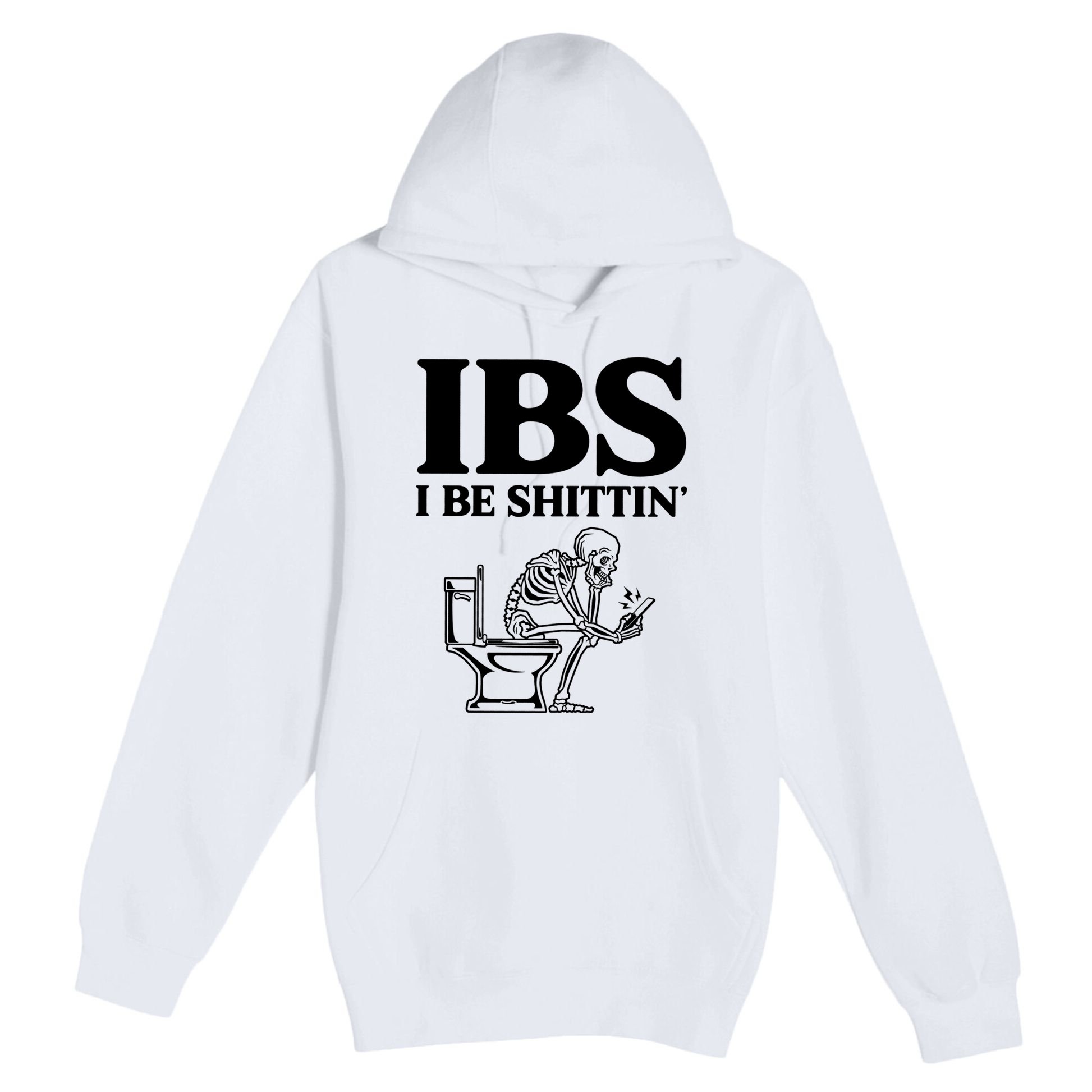 Ibs I Be Shittin Funny Skeleton Premium Pullover Hoodie