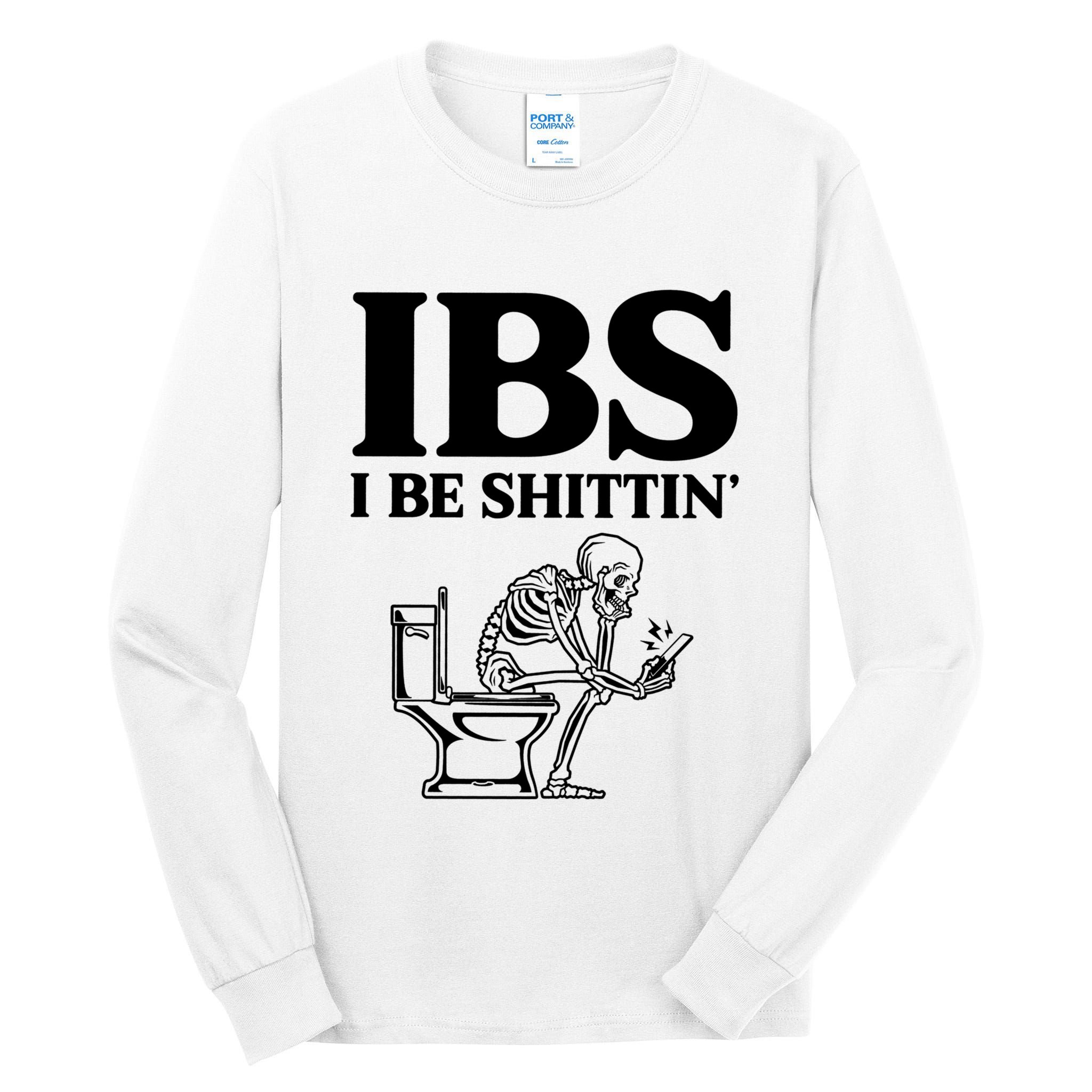 Ibs I Be Shittin Funny Skeleton Tall Long Sleeve T-Shirt