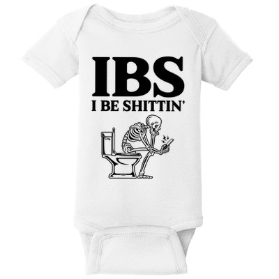 Ibs I Be Shittin Funny Skeleton Baby Bodysuit