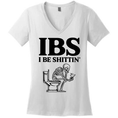 Ibs I Be Shittin Funny Skeleton Women's V-Neck T-Shirt