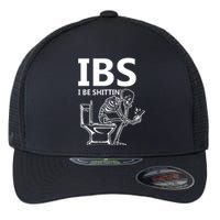 Ibs I Be Shittin Irritable Bowel Syndrome Funny Flexfit Unipanel Trucker Cap