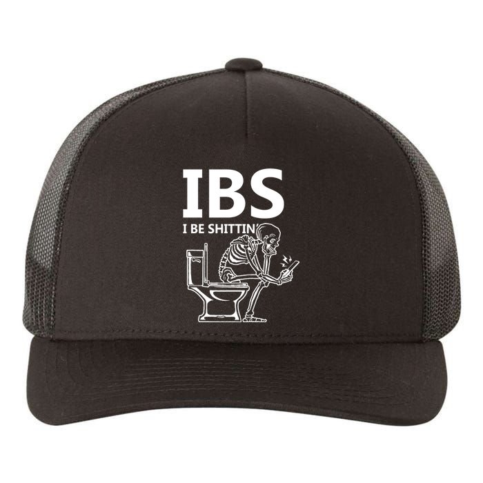 Ibs I Be Shittin Irritable Bowel Syndrome Funny Yupoong Adult 5-Panel Trucker Hat