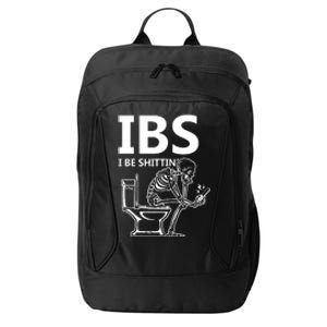 Ibs I Be Shittin Irritable Bowel Syndrome Funny City Backpack