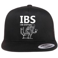 Ibs I Be Shittin Irritable Bowel Syndrome Funny Flat Bill Trucker Hat