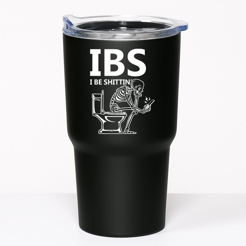 Ibs I Be Shittin Irritable Bowel Syndrome Funny Tumbler