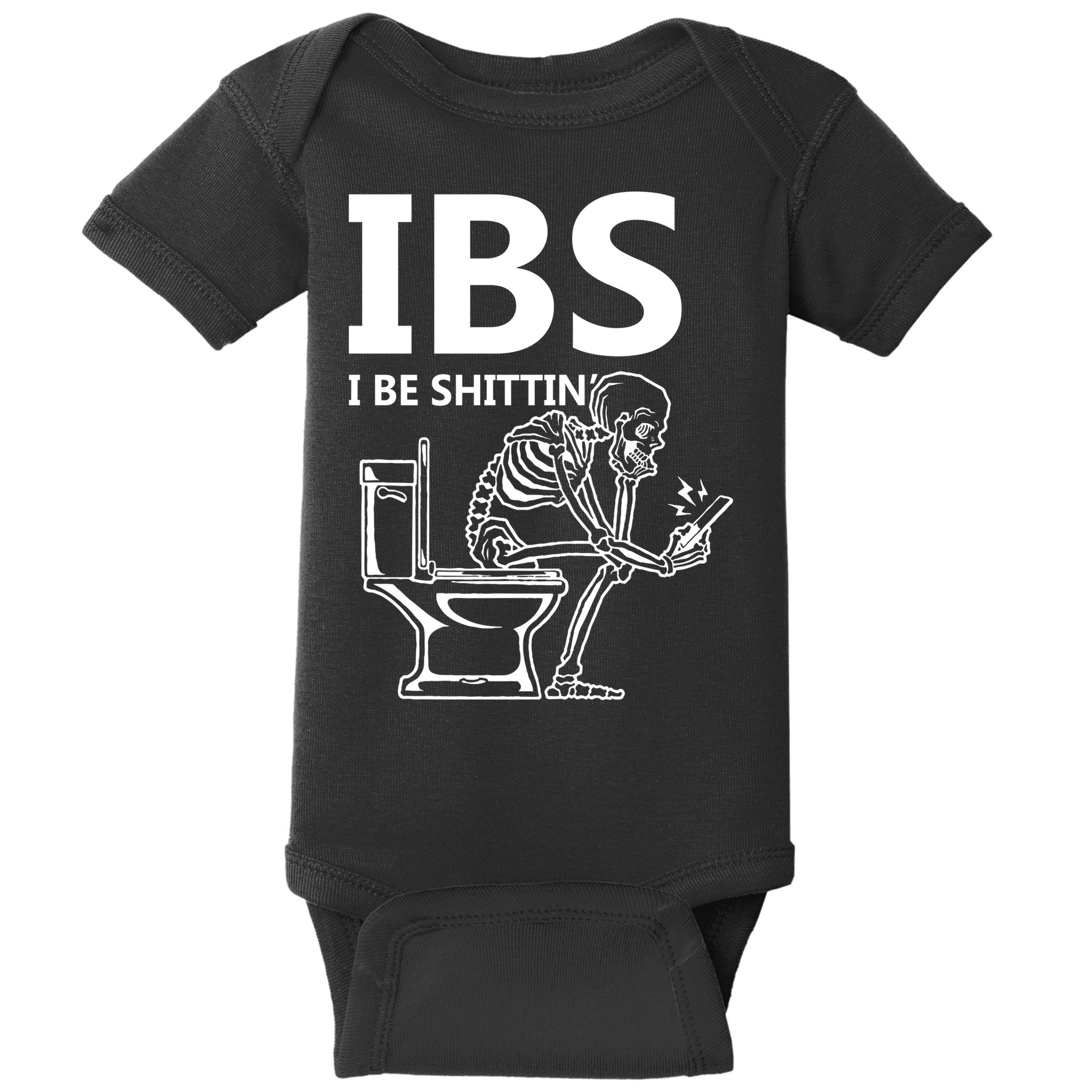 Ibs I Be Shittin Irritable Bowel Syndrome Funny Baby Bodysuit